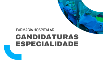Candidaturas à Especialidade em Farmácia Hospitalar