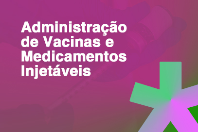 Administração de Vacinas e Medicamentos Injetáveis